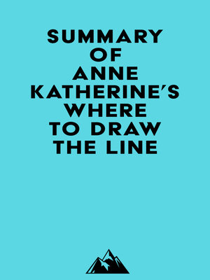 cover image of Summary of Anne Katherine's Where to Draw the Line